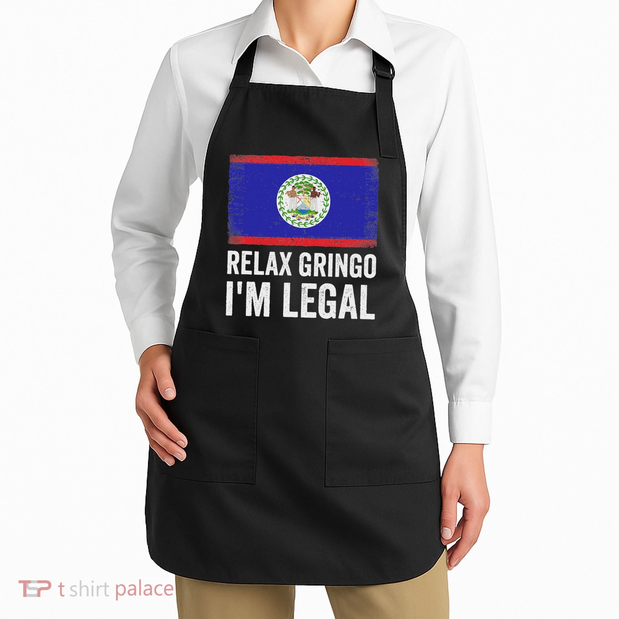 Relax Gringo IM Legal Belize Belizean Immigrant Apron
