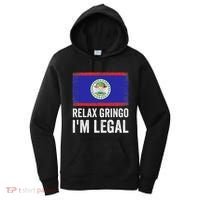 Relax Gringo IM Legal Belize Belizean Immigrant Women's Hoodie thumb 0