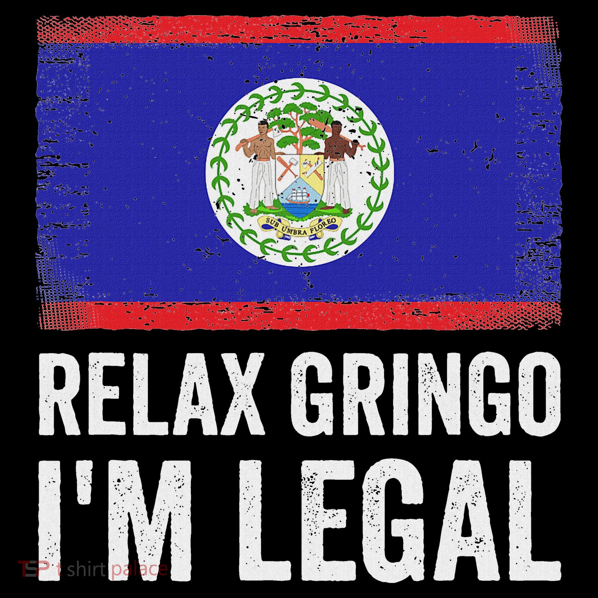 Relax Gringo IM Legal Belize Belizean Immigrant Women's Hoodie