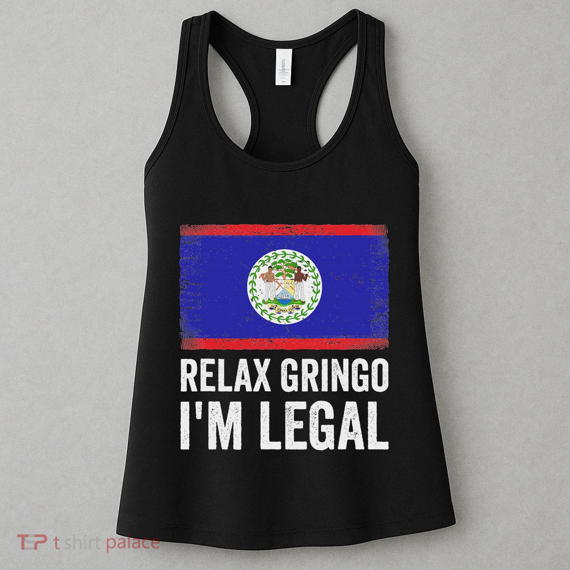 Relax Gringo IM Legal Belize Belizean Immigrant Women's Tank Top