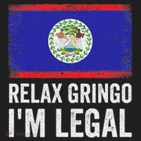 Relax Gringo IM Legal Belize Belizean Immigrant Hat thumb 2