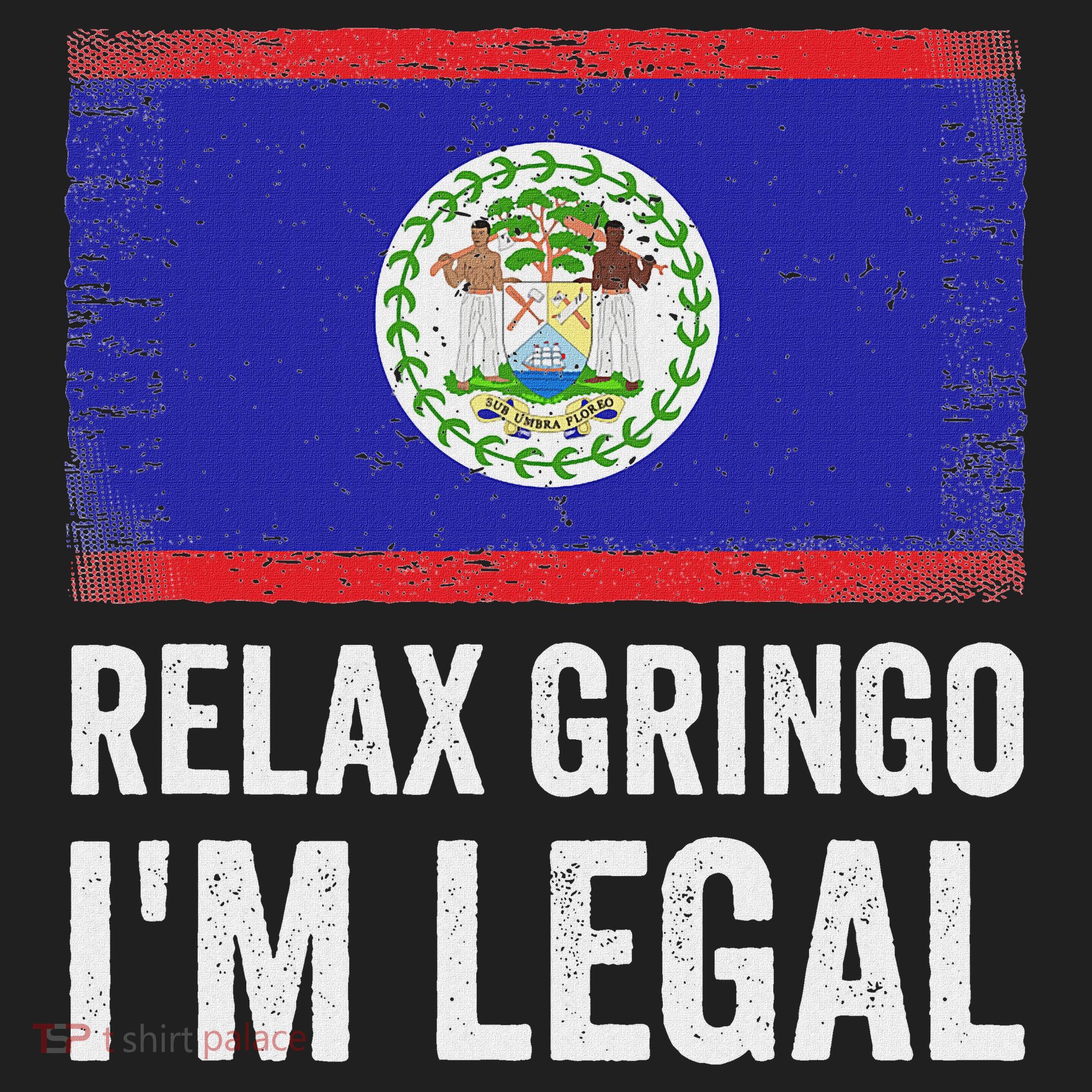 Relax Gringo IM Legal Belize Belizean Immigrant Hat