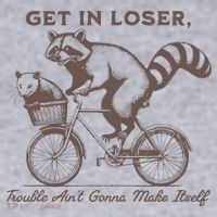 Raccoon Get In Loser Trouble Aint Gonna Make Itself Women's Sweatshirt thumb 2