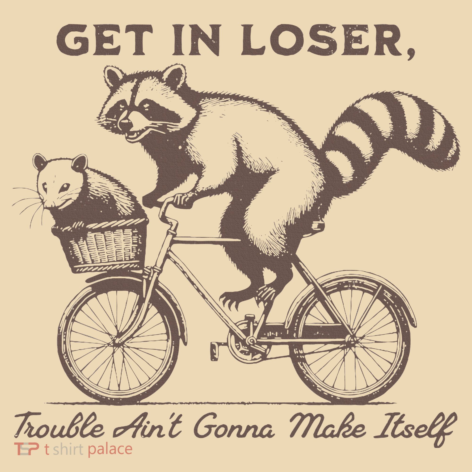 Raccoon Get In Loser Trouble Aint Gonna Make Itself Tote Bag