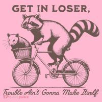 Raccoon Get In Loser Trouble Aint Gonna Make Itself Coaster thumb 2