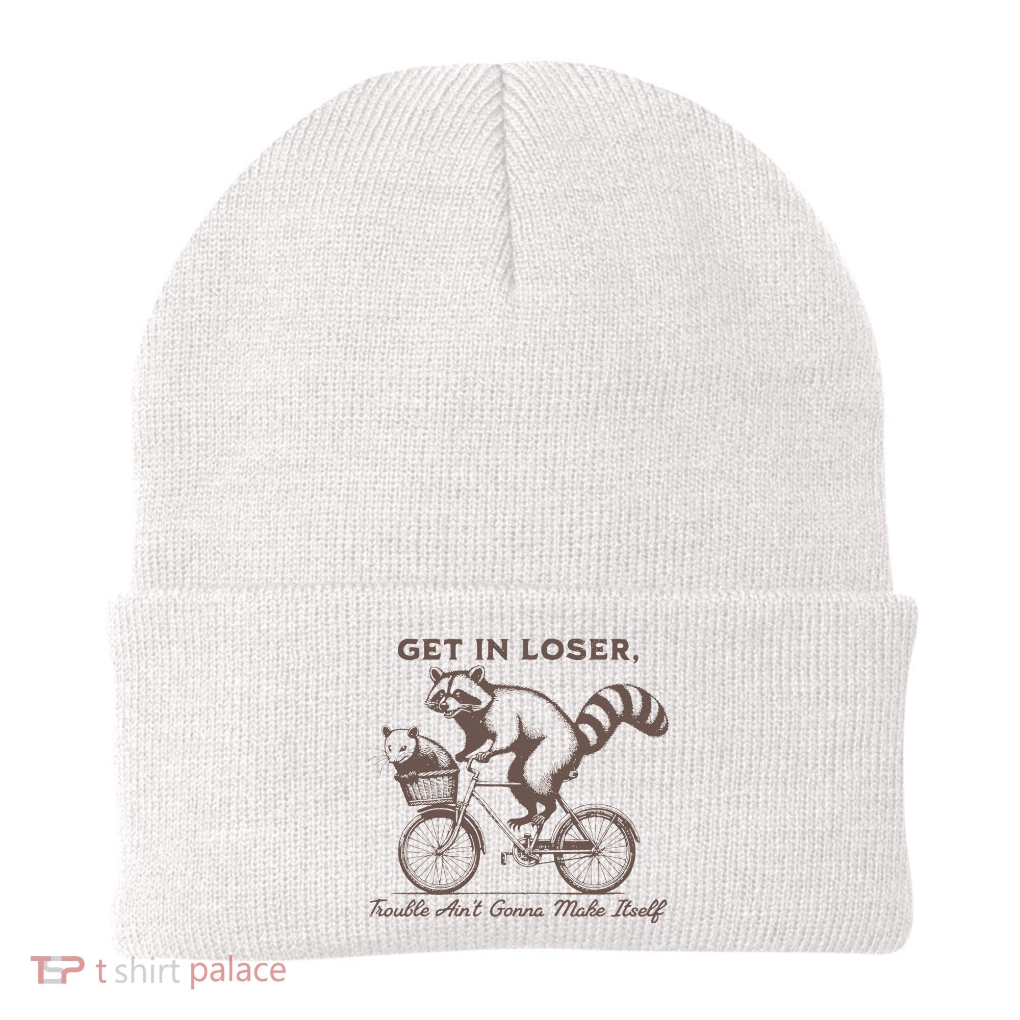 Raccoon Get In Loser Trouble Aint Gonna Make Itself Beanie