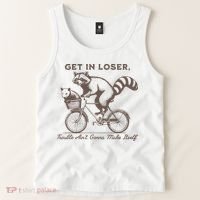 Raccoon Get In Loser Trouble Aint Gonna Make Itself Tank Top thumb 2