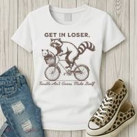 Raccoon Get In Loser Trouble Aint Gonna Make Itself Women's T-Shirt thumb 3