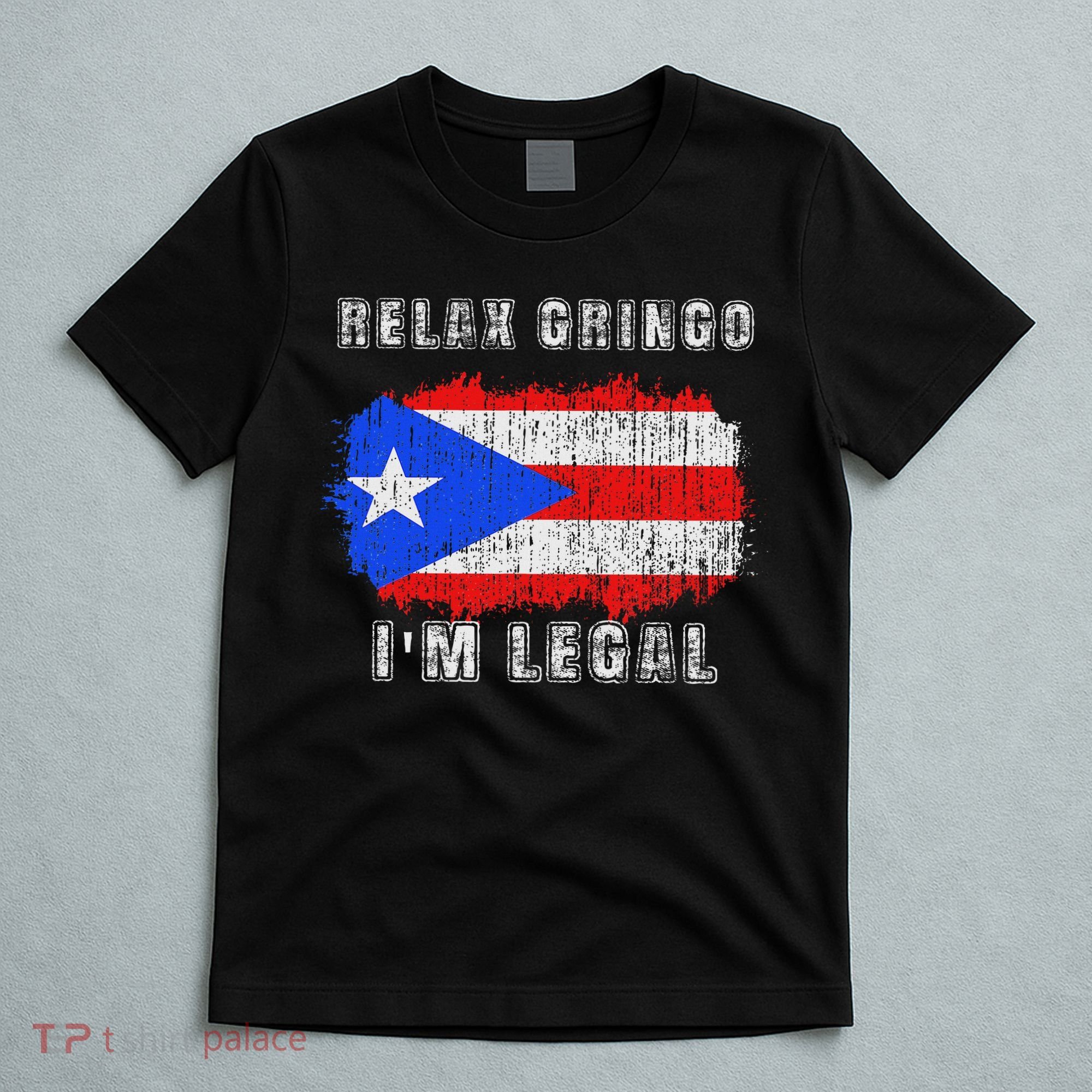 Relax Gringo Im Legal Puerto Rican Funny Puerto Rico Pr Flag T-Shirt