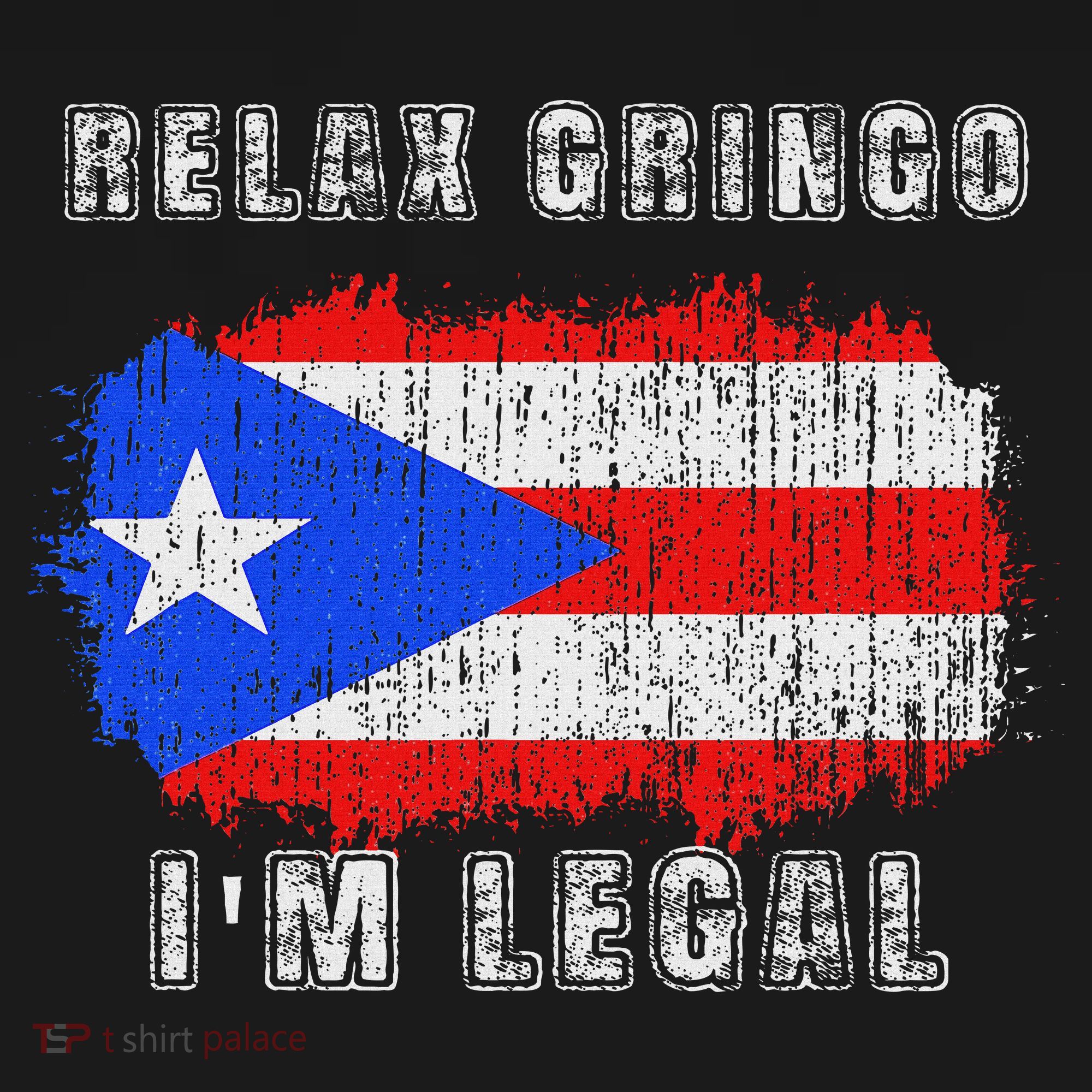 Relax Gringo Im Legal Puerto Rican Funny Puerto Rico Pr Flag T-Shirt