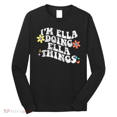 Retro Groovy Im Ella Doing Ella Things Long Sleeve Shirt
