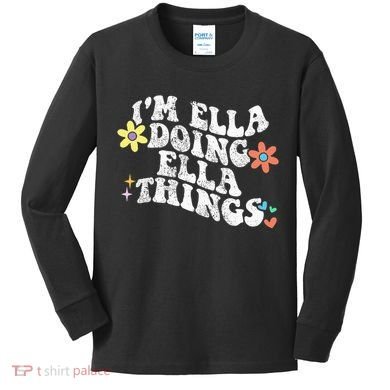 Retro Groovy Im Ella Doing Ella Things Kids Long Sleeve Shirt