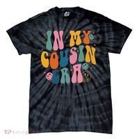 Retro Groovy In My Cousin Era, Funny Cool Cousin Tie-Dye T-Shirt thumb 0