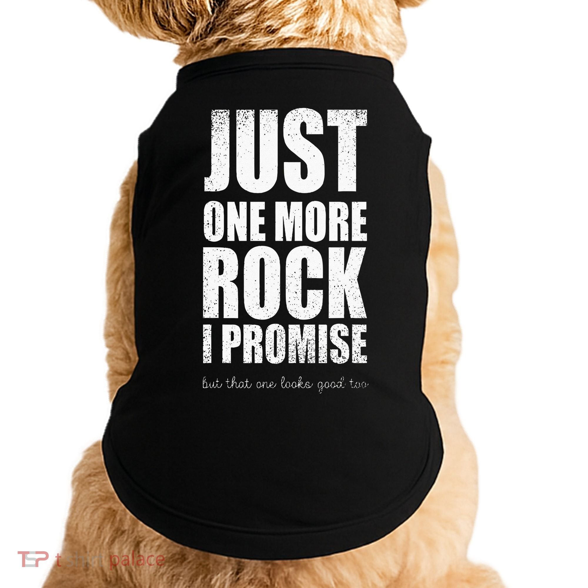 Rockhounds Gear Just One More Rock Rockhounding Minerals Doggie Tank