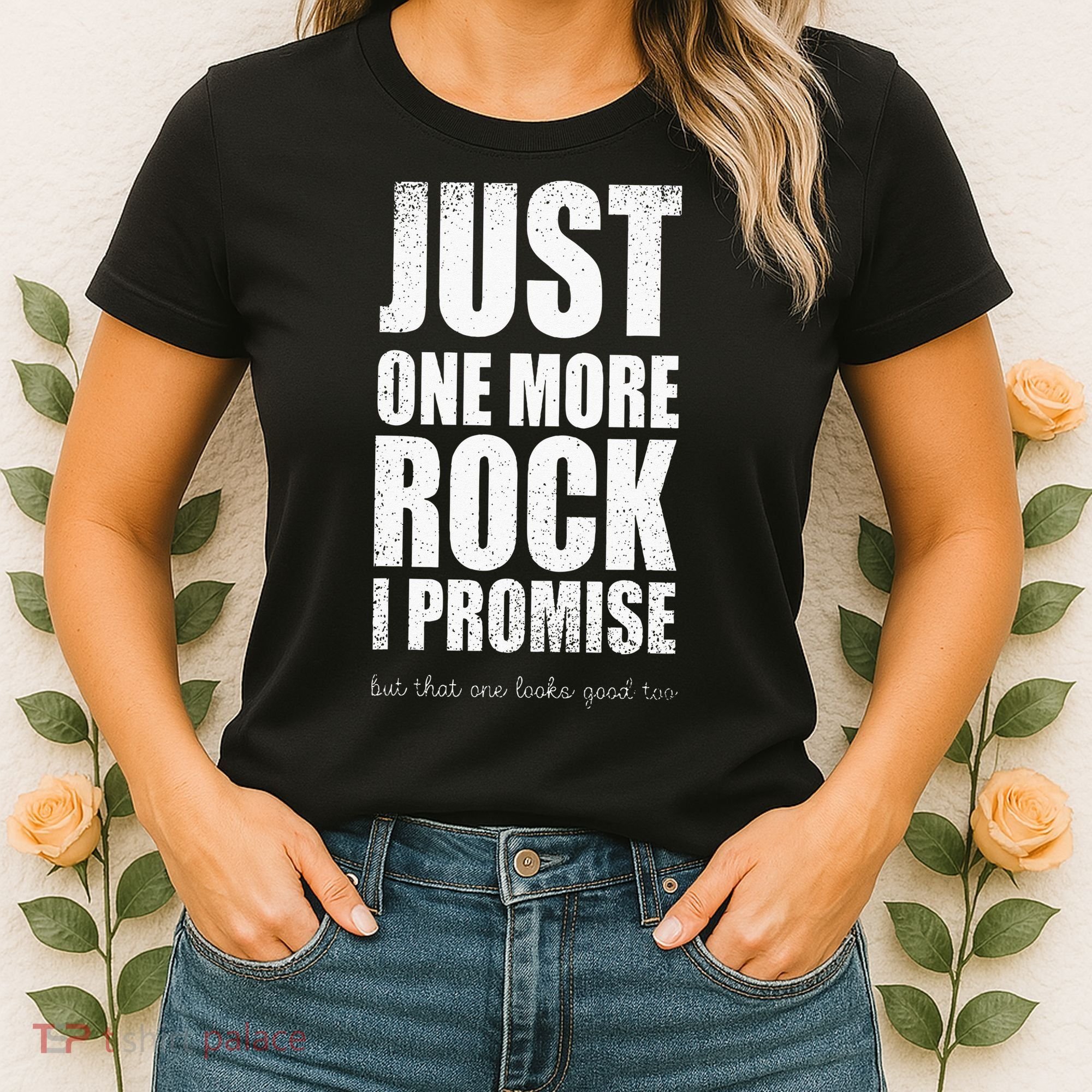 Rockhounds Gear Just One More Rock Rockhounding Minerals Women's T-Shirt