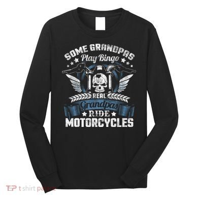 Real Grandpa Motorcycle Biker Gift Long Sleeve Shirt