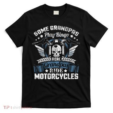 Real Grandpa Motorcycle Biker Gift T-Shirt