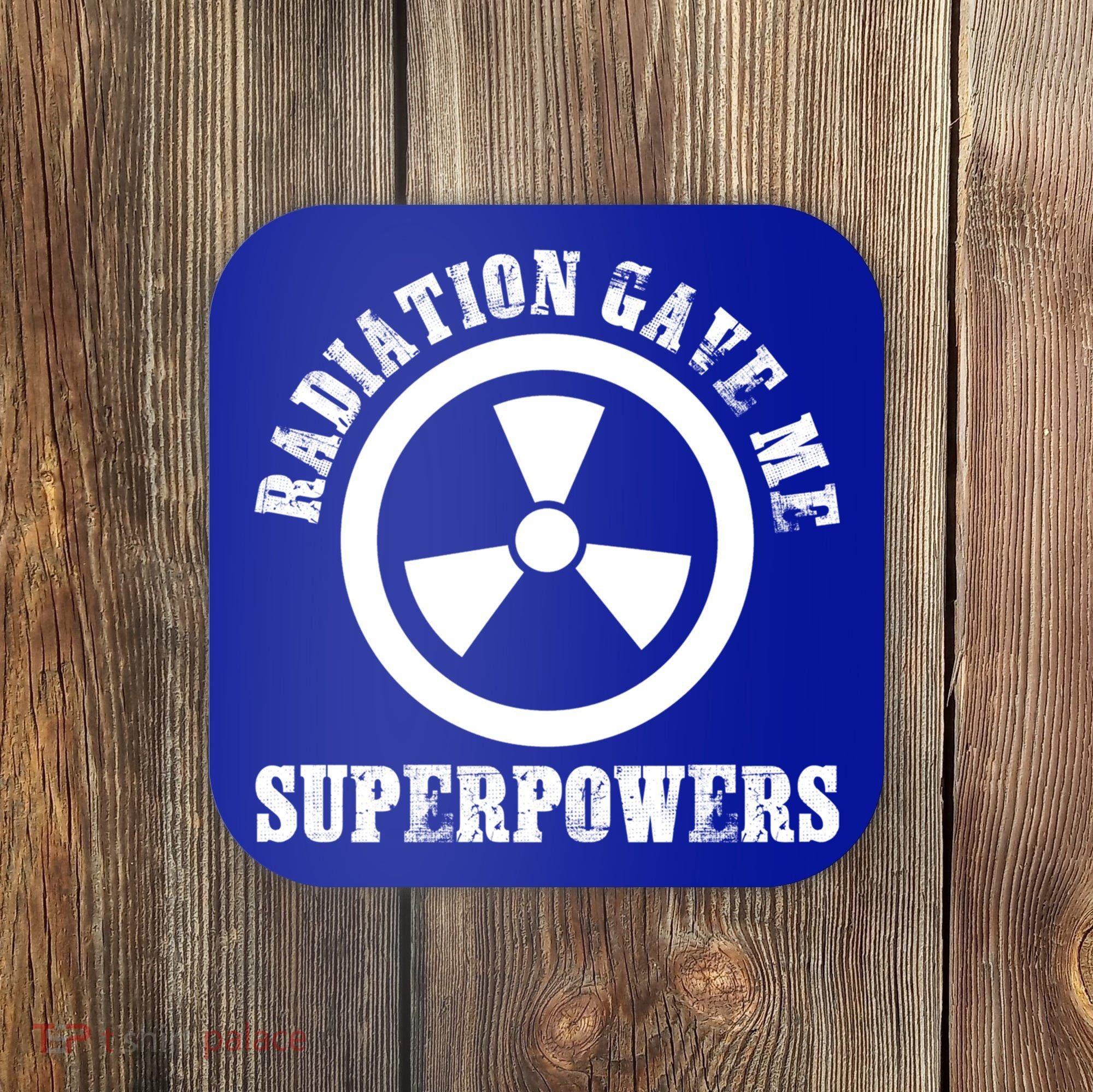 Radiation Gave Me Superpowers Cancer Therapy Chemo Warrior Gift Coaster