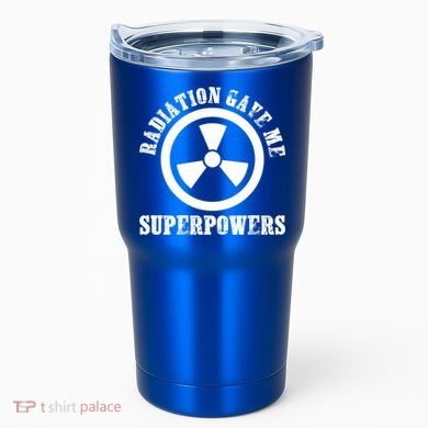 Radiation Gave Me Superpowers Cancer Therapy Chemo Warrior Gift Tumbler