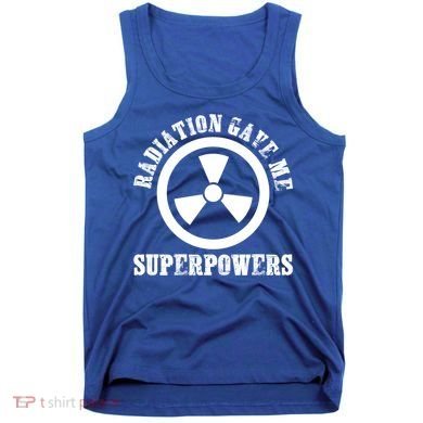 Radiation Gave Me Superpowers Cancer Therapy Chemo Warrior Gift Tank Top