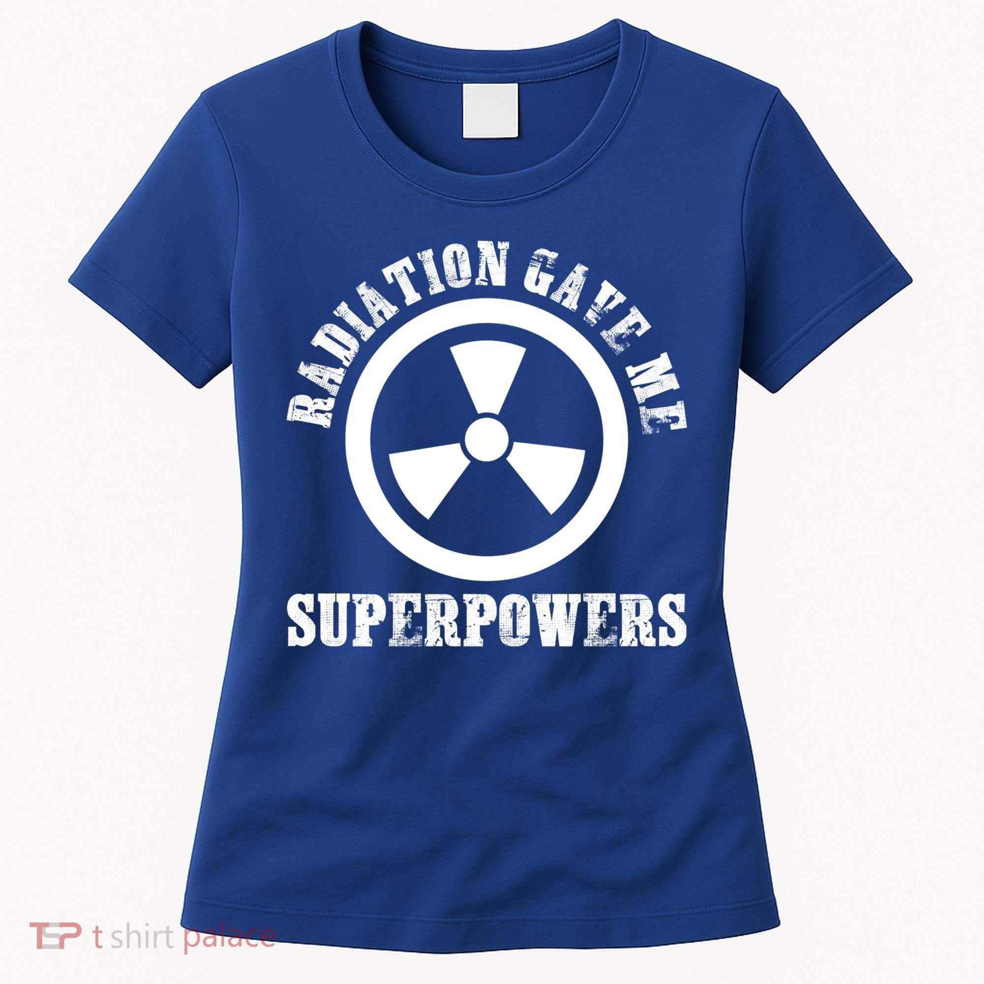 Radiation Gave Me Superpowers Cancer Therapy Chemo Warrior Gift Women's T-Shirt