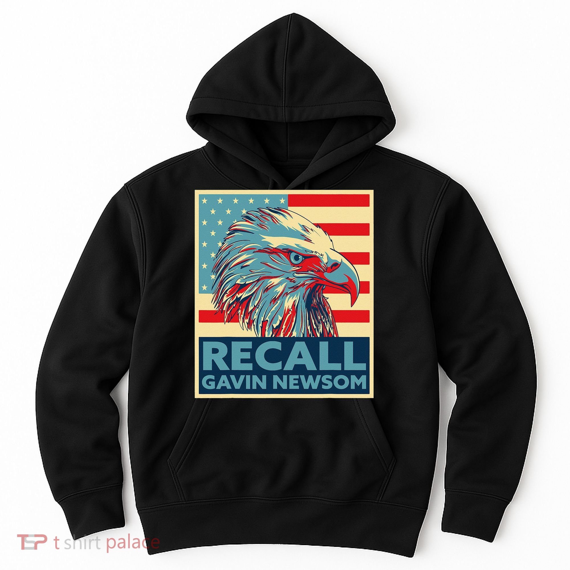 Recall Gavin Newsom 4th of July US American Flag Eagle Hoodie