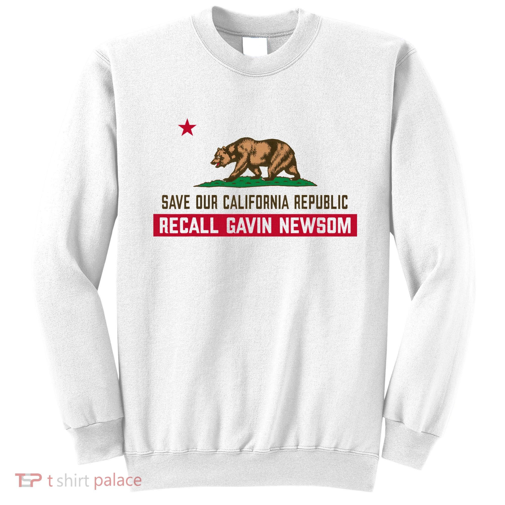 Recall Gavin Newsom Governor Save Our California Republic Sweatshirt