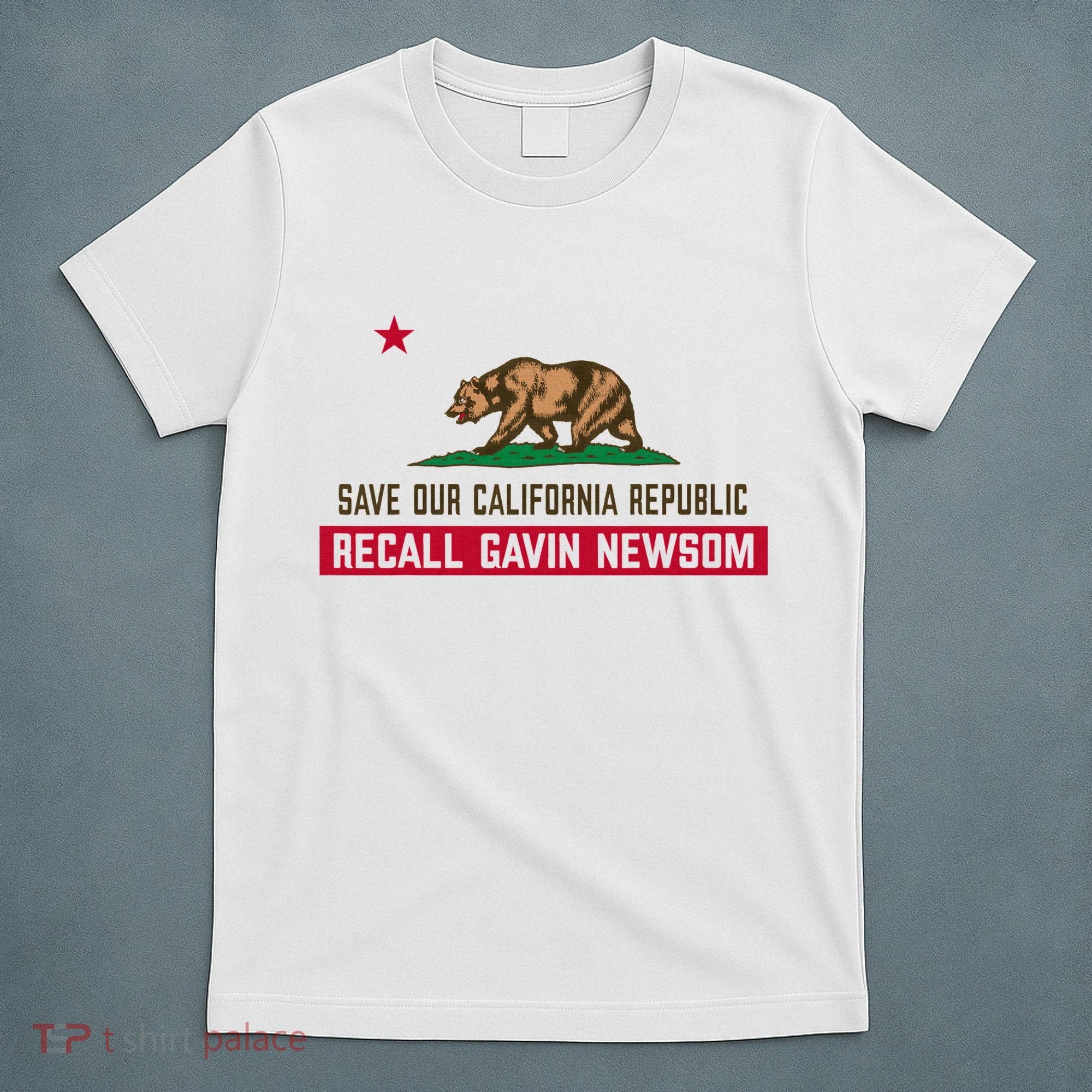 Recall Gavin Newsom Governor Save Our California Republic T-Shirt