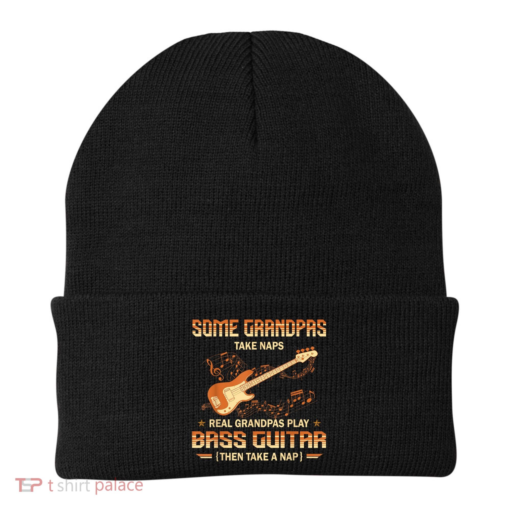 Real Grandpas Play Bass Guitar And Take A Naps Beanie