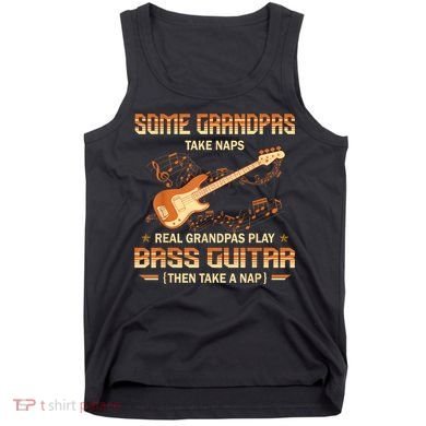 Real Grandpas Play Bass Guitar And Take A Naps Tank Top