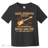 Real Grandpas Play Bass Guitar And Take A Naps Toddler T-Shirt thumb 0