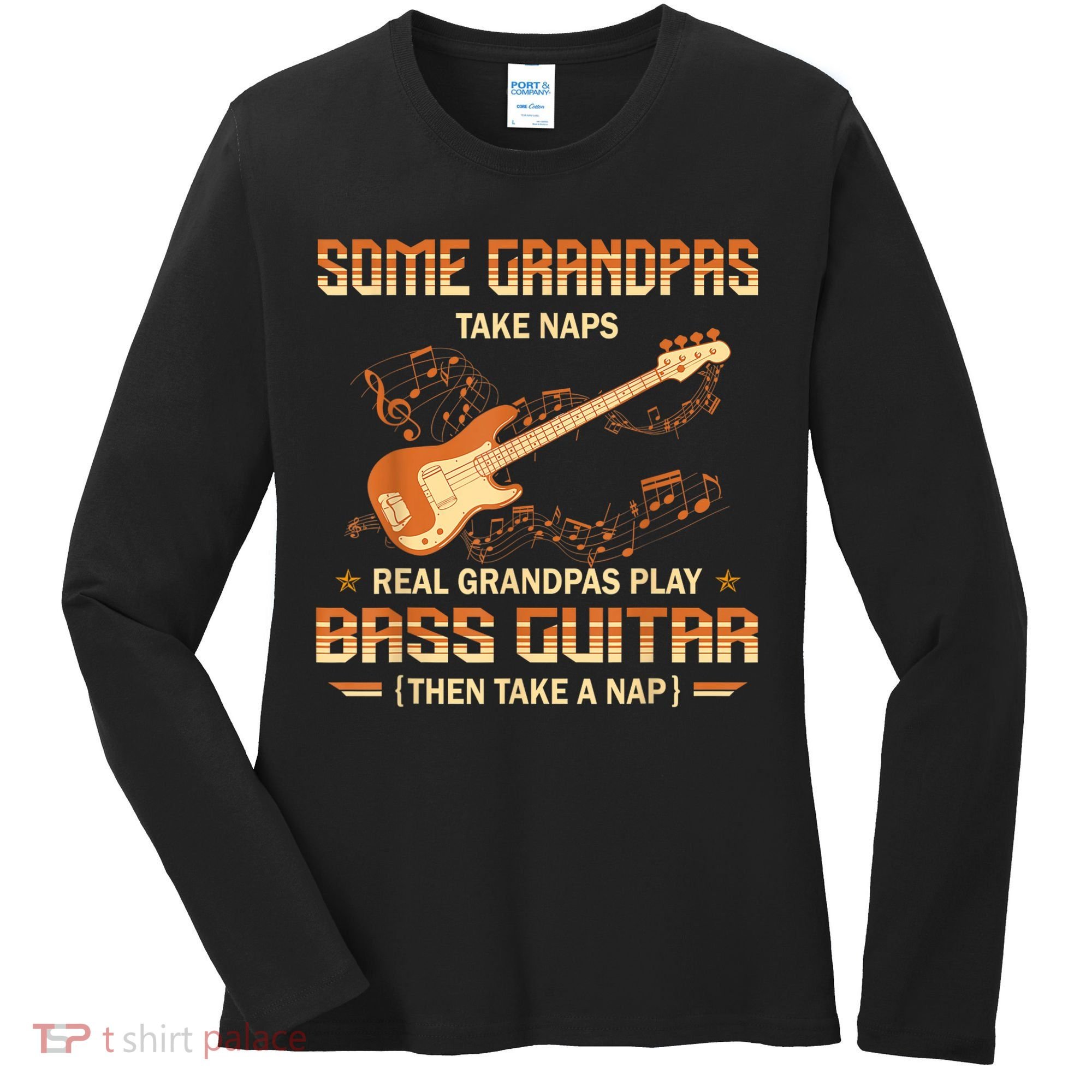 Real Grandpas Play Bass Guitar And Take A Naps Women's Long Sleeve Shirt
