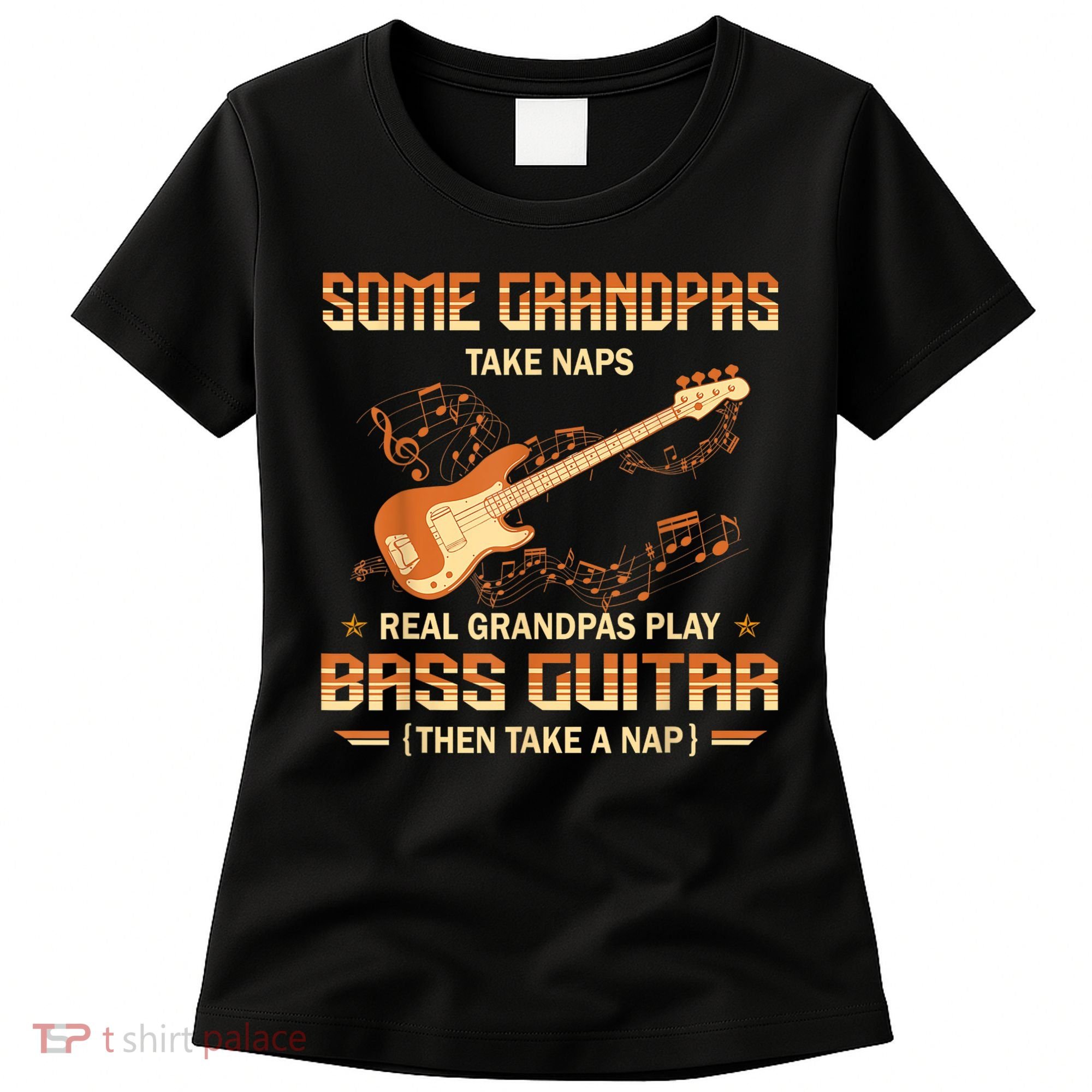 Real Grandpas Play Bass Guitar And Take A Naps Women's T-Shirt
