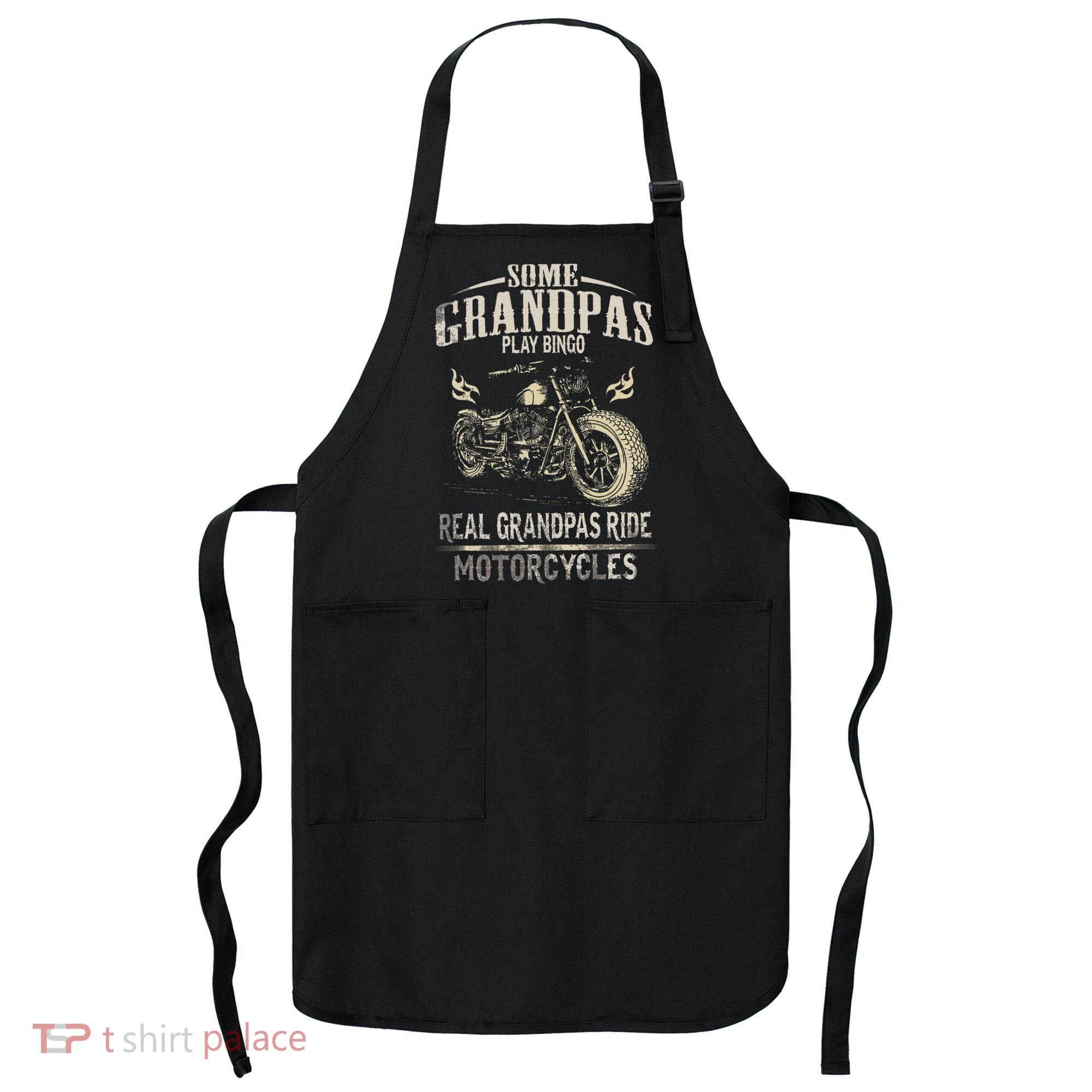 Real Grandpas Ride Motorcycle Tee Biker Grandpa Apron