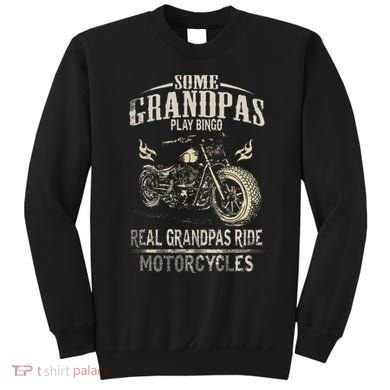 Real Grandpas Ride Motorcycle Tee Biker Grandpa Sweatshirt
