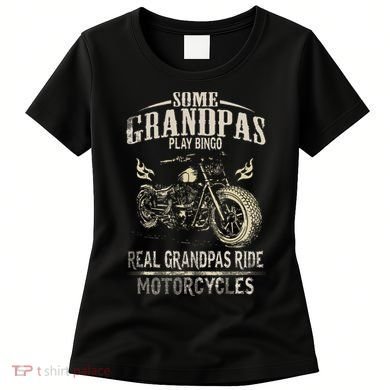 Real Grandpas Ride Motorcycle Tee Biker Grandpa Women's T-Shirt