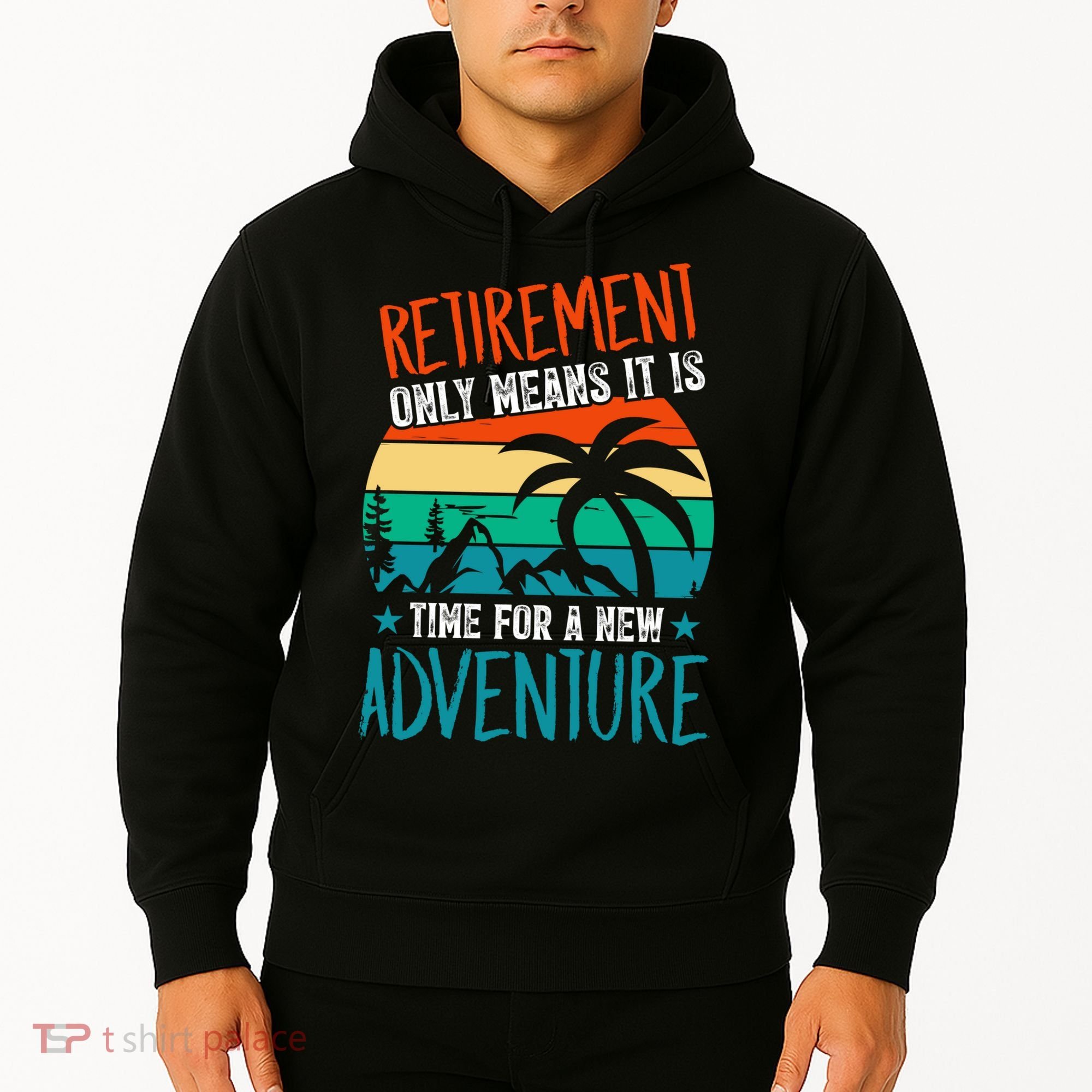 Retirement Gift Retired New Adventure Hoodie