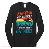 Retirement Gift Retired New Adventure Long Sleeve Shirt thumb 0