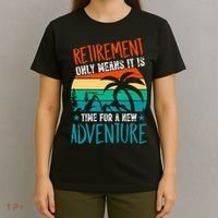 Retirement Gift Retired New Adventure T-Shirt thumb 4