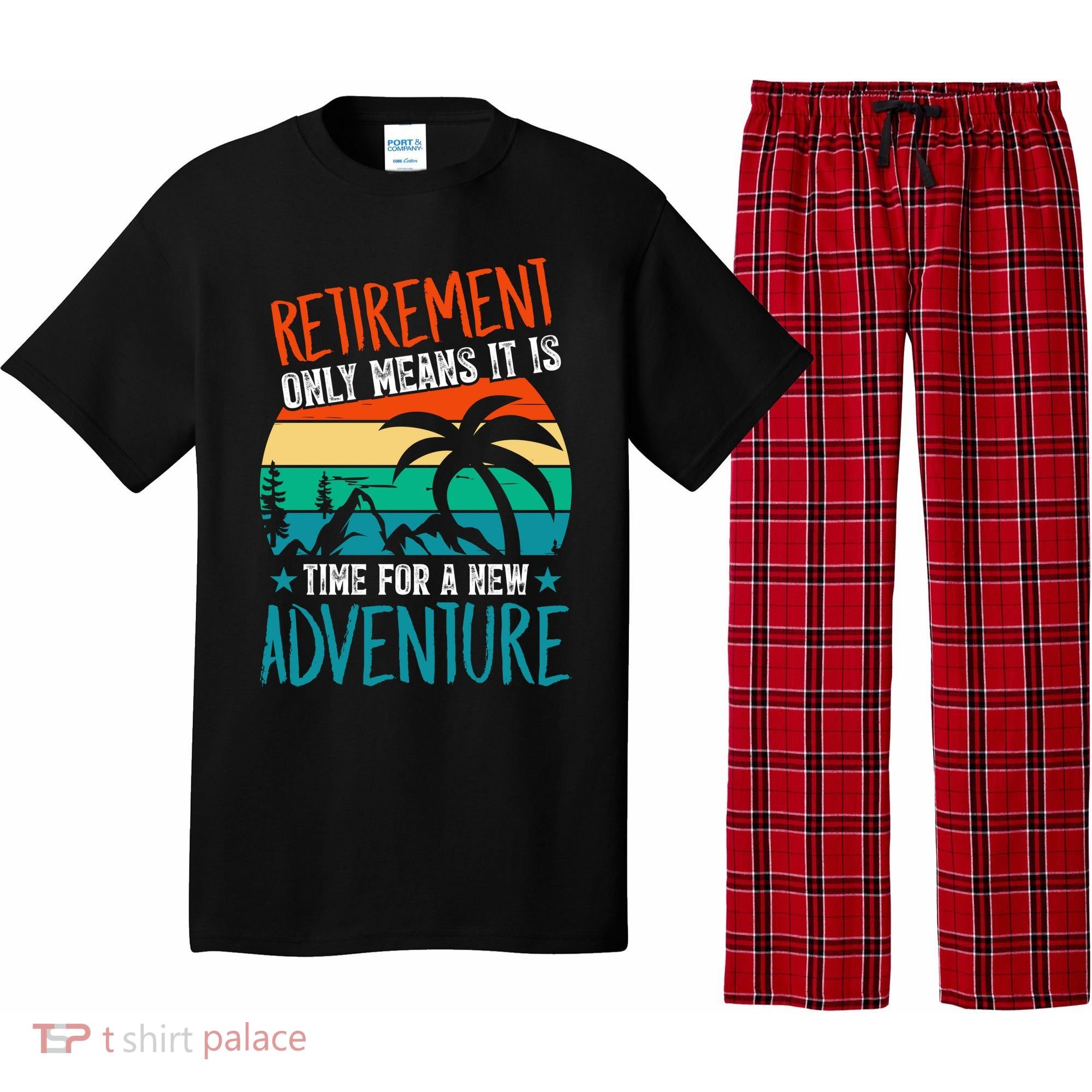 Retirement Gift Retired New Adventure Pajama Set
