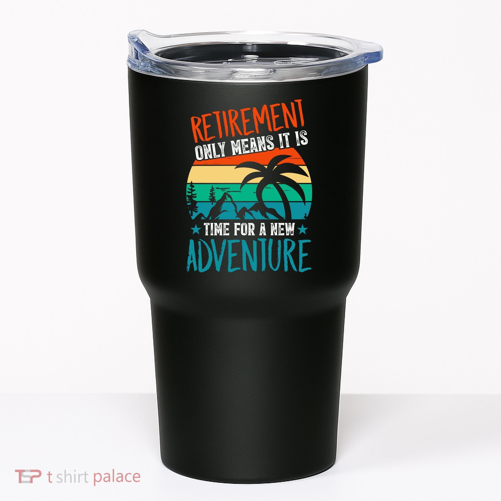 Retirement Gift Retired New Adventure Tumbler