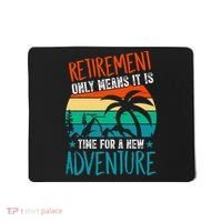 Retirement Gift Retired New Adventure Mousepad thumb 0