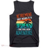 Retirement Gift Retired New Adventure Tank Top thumb 0