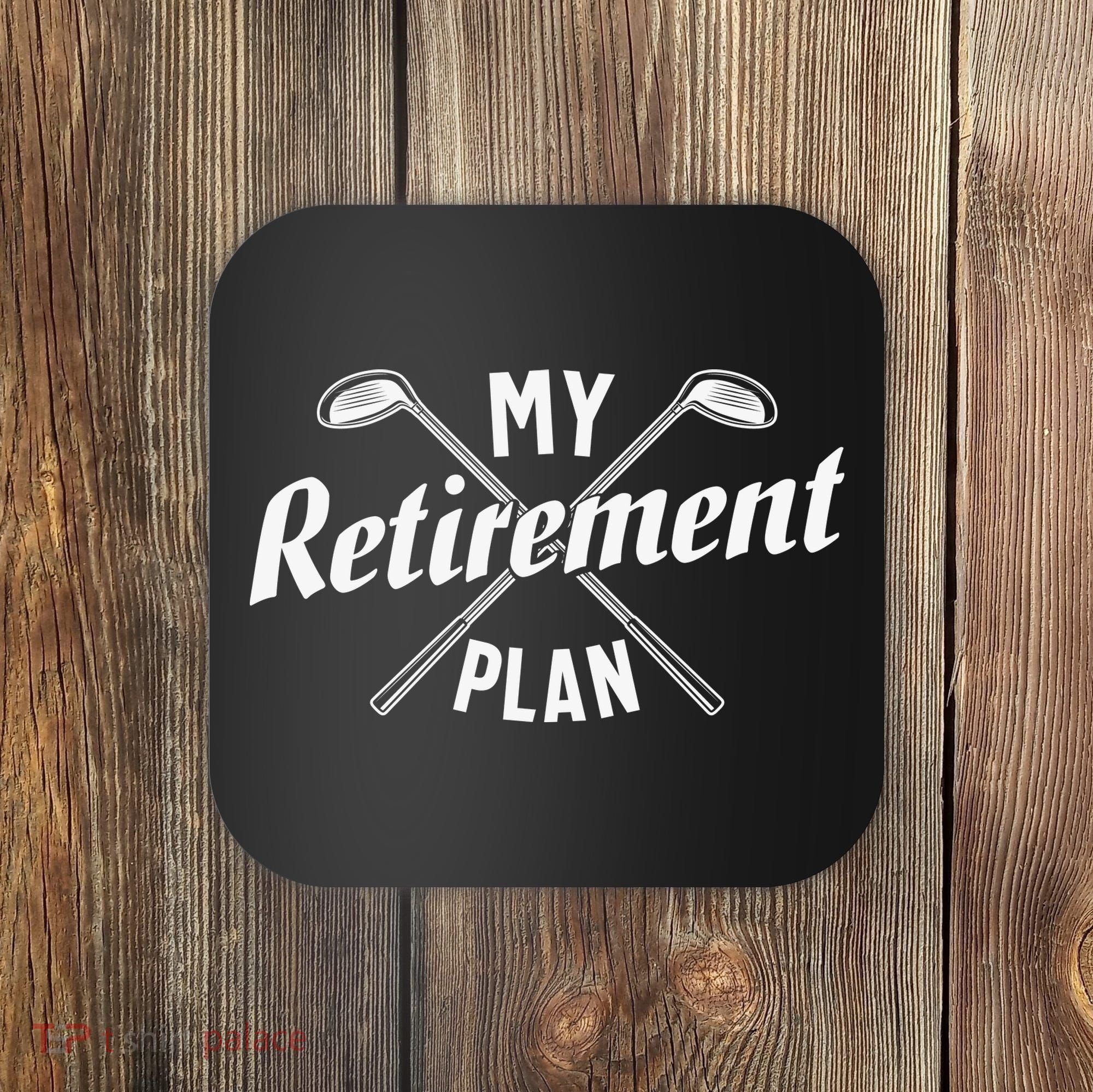 Retired Golfing Retirement Plan Coaster