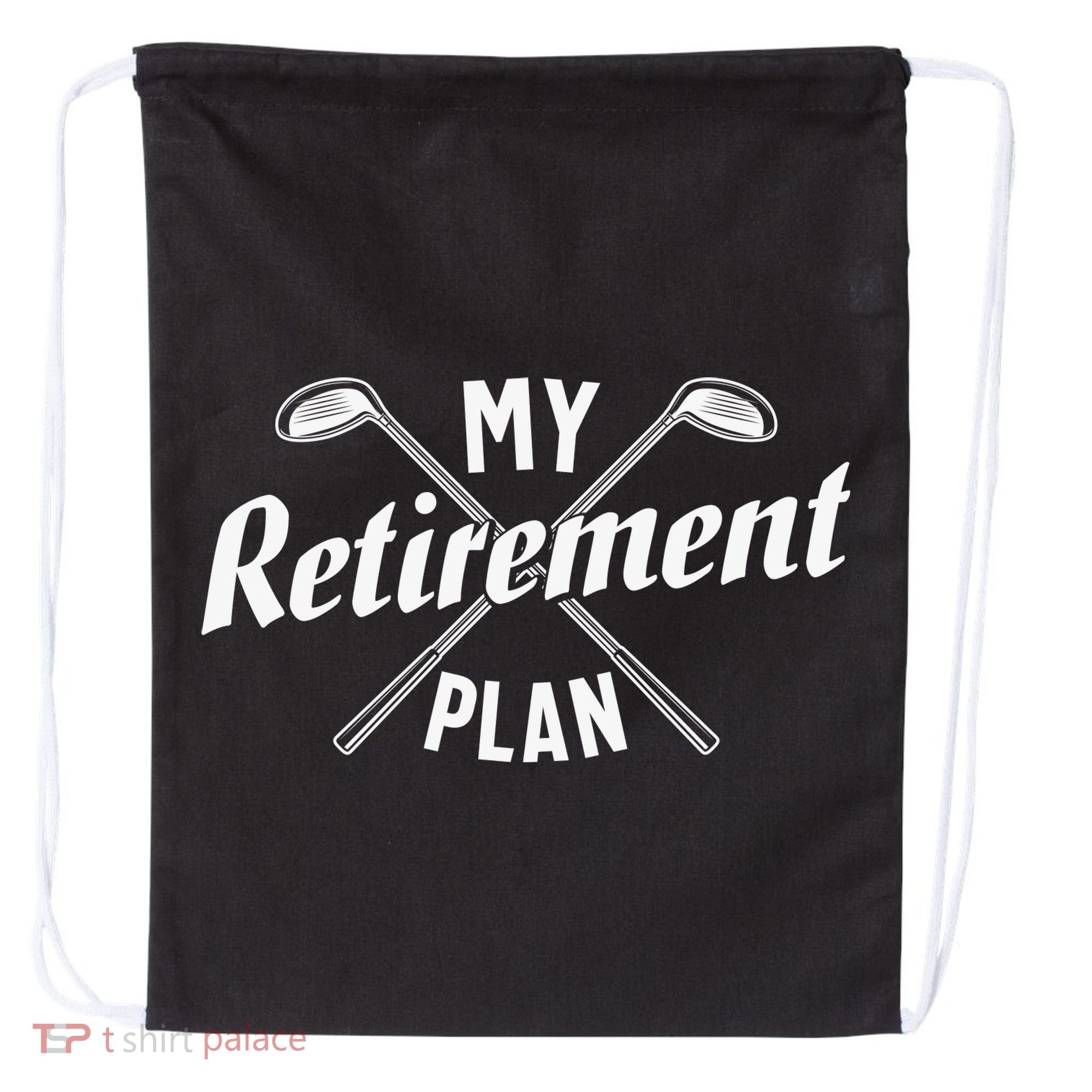 Retired Golfing Retirement Plan Drawstring Bag