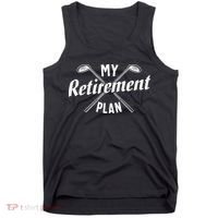 Retired Golfing Retirement Plan Tank Top thumb 0