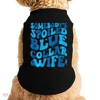 Retro Groovy Somebody's Spoiled Blue Collar Wife Doggie Tank thumb 0