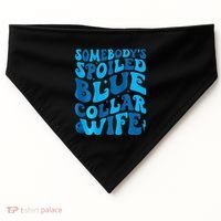 Retro Groovy Somebody's Spoiled Blue Collar Wife USA-Made Doggie Bandana thumb 0
