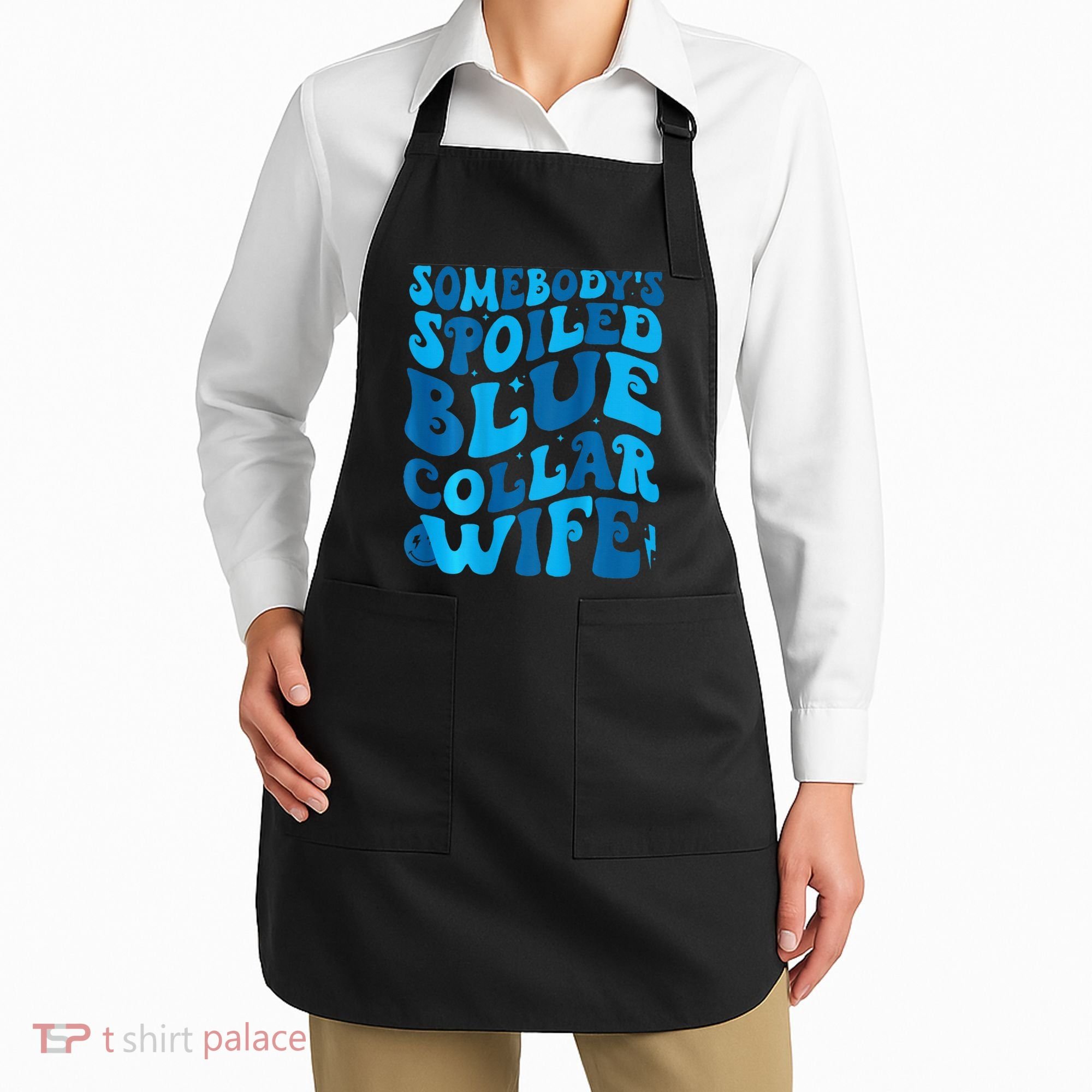 Retro Groovy Somebody's Spoiled Blue Collar Wife Apron