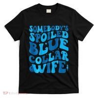 Retro Groovy Somebody's Spoiled Blue Collar Wife T-Shirt thumb 0
